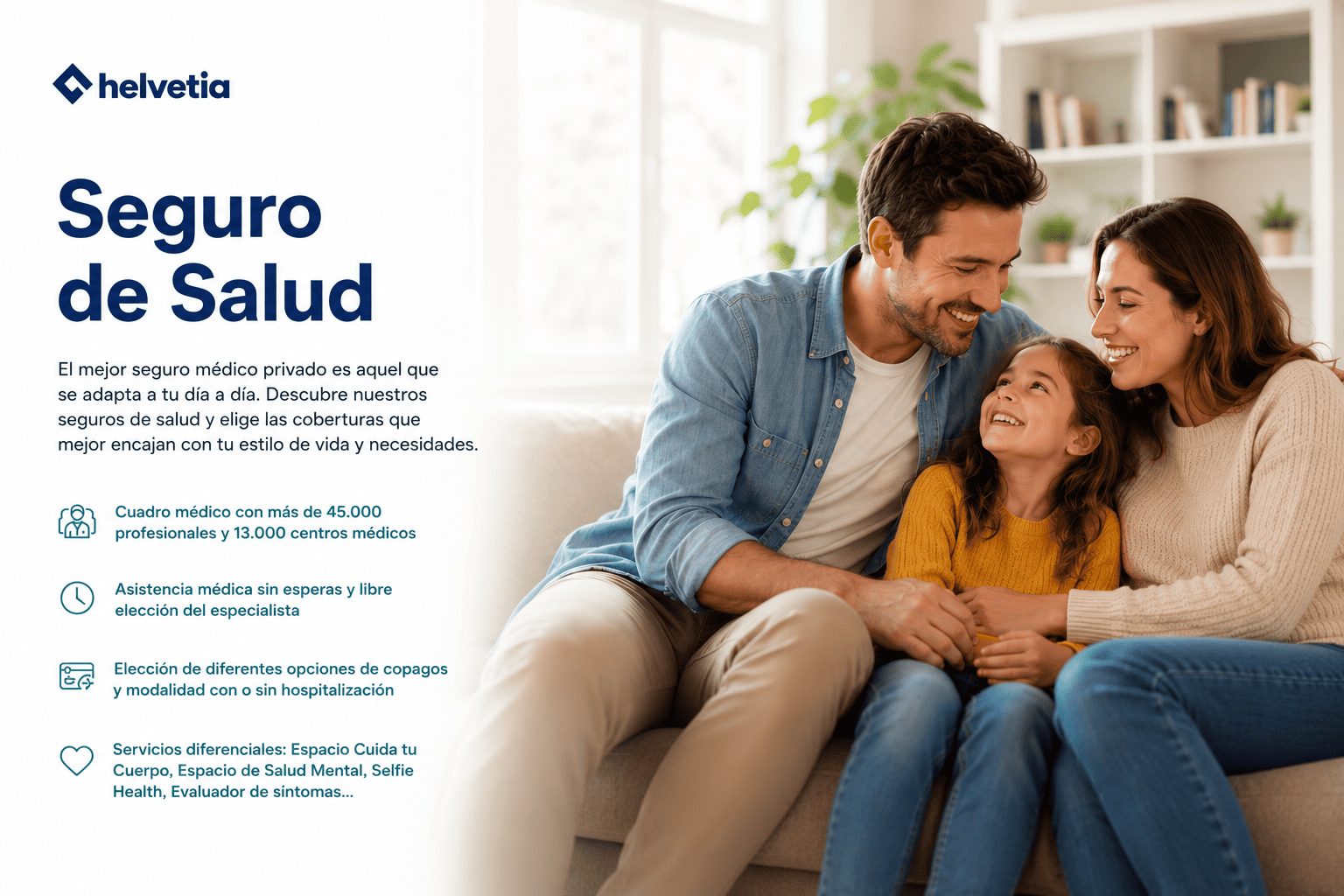 Seguro de Salud Helvetia con acceso a más de 45.000 profesionales, 13.000 centros médicos, asistencia sin esperas y libre elección de especialistas.